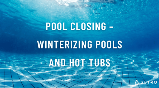 Pool closing – Winterizing Pools and Hot Tubs - Sutro, Inc