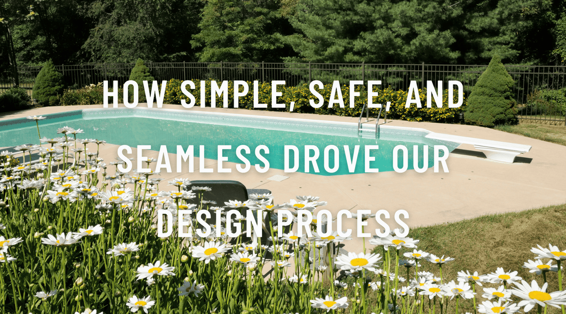 How Simple, Safe, and Seamless Drove Our Design Process