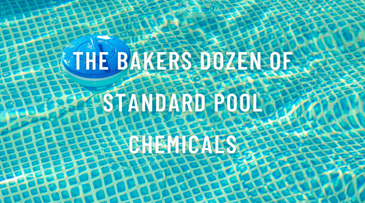 The Bakers Dozen of Standard Pool Chemicals