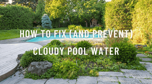 How to fix (and prevent) cloudy pool water - Sutro, Inc