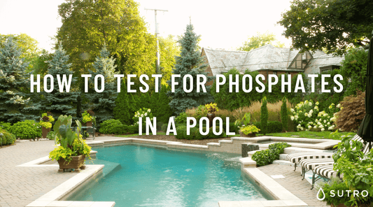 How to test for phosphates in a pool - Sutro, Inc