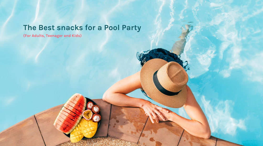 The Best Food Ideas for a Pool Party (For Adults, Teenager and Kids)