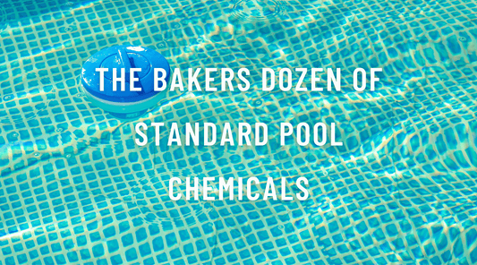 The Bakers Dozen of Standard Pool Chemicals - Sutro, Inc